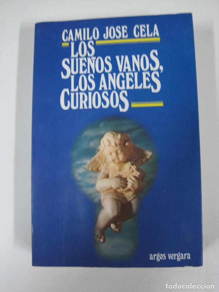 Libros: Los sue&ntilde;os vanos, los angeles curiosos / Cela, Camilo Jose - Foto 1