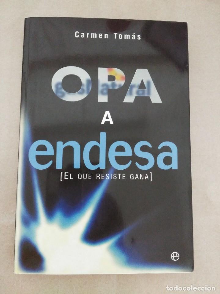 Libros: OPA A ENDESA: EL QUE RESISTE GANA - Foto 1