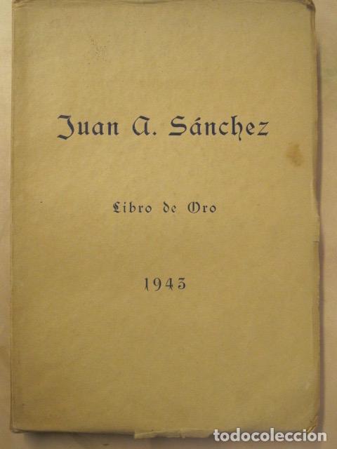 Libros: Libro de Oro, Juan A. Sanchez, 1943 - Foto 1