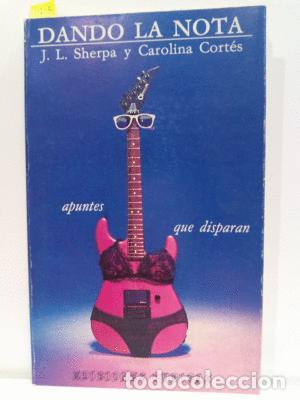 Libros: DANDO LA NOTA - CAMPUZANO FEITO, JOS&Eacute; LUIS (SHERPA) - Foto 1
