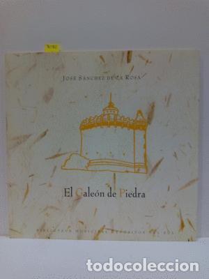 Libros: EL GALE&Oacute;N DE PIEDRA - S&Aacute;NCHEZ DE LA ROSA, JOS&Eacute; - Foto 1