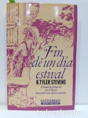 Libros: FIN DE UN D&Iacute;A ESTIVAL - STEVENS, ROBERT TYLER - Foto 1