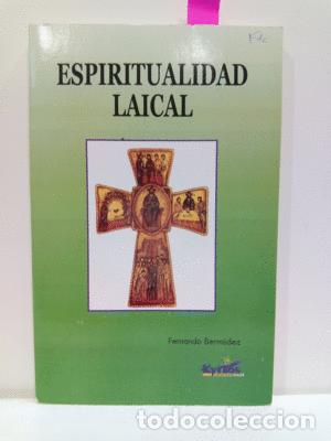 Libros: ESPIRITUALIDAD LAICAL - FERNANDO BERM&Uacute;DEZ - Foto 1