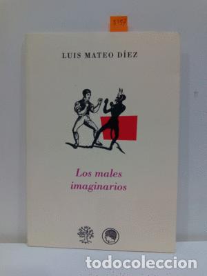 Libros: LOS MALES IMAGINARIOS - LU&Iacute;S MATEO D&Iacute;EZ - Foto 1
