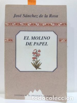 Libros: EL MOLINO DE PAPEL - S&Aacute;NCHEZ DE LA ROSA, JOS&Eacute; - Foto 1