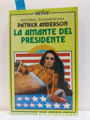 Libros: LA AMANTE DEL PRESIDENTE - ANDERSON, PATRICK - Foto 1