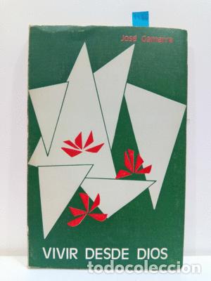 Libros: VIVIR DESDE DIOS - JOS&Eacute; GAMARRA - Foto 1