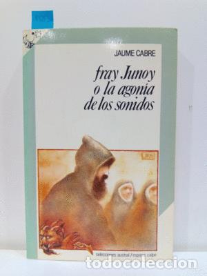Libros: FRAY JUNOY O LA AGON&Iacute;A DE LOS SONIDOS - CABRE, JAUME - Foto 1