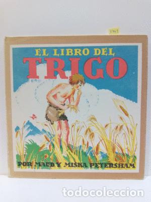 Libros: EL LIBRO DEL TRIGO - MAUD Y MISKA PETERSHAM - Foto 1