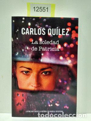 Libros: LA SOLEDAD DE PATRICIA - QU&Iacute;LEZ, CARLOS - Foto 1