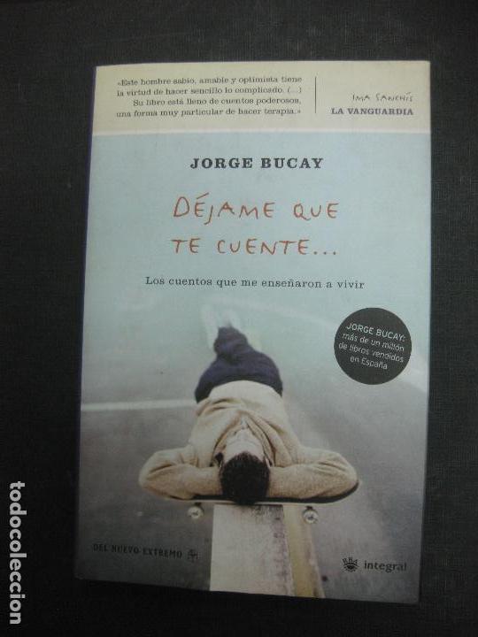 Libros: DEJAME QUE TE CUENTE.... JORGE BUCAY. RBA INTEGRAL 2004 - Foto 1