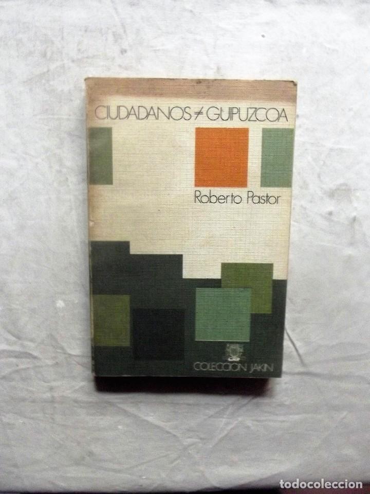 Libros: CIUDADANOS GUIPUZCOA DE ROBERTO PASTOR - Foto 1