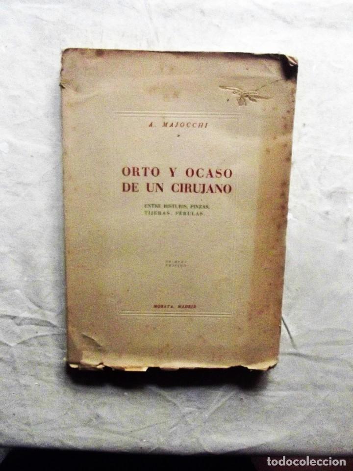 Libros: ORTO Y OCASO DE UN CIRUJANO DE A. MAJOCCHI - Foto 1