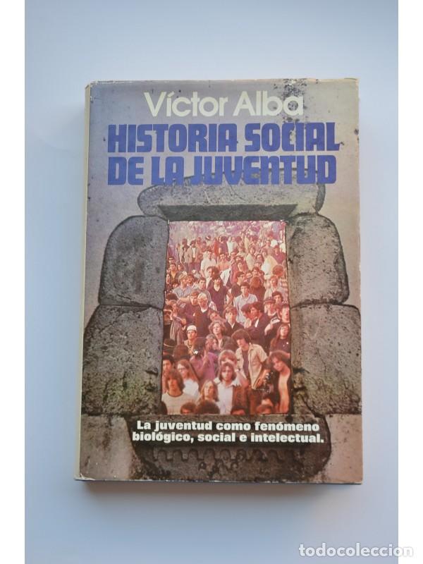 Libros: Historia social de la juventud - ALBA, V&iacute;ctor - Foto 1