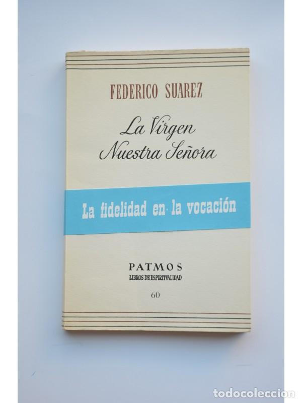 Libros: La Virgen nuestra Se&ntilde;ora - SU&Aacute;REZ, Federico - Foto 1