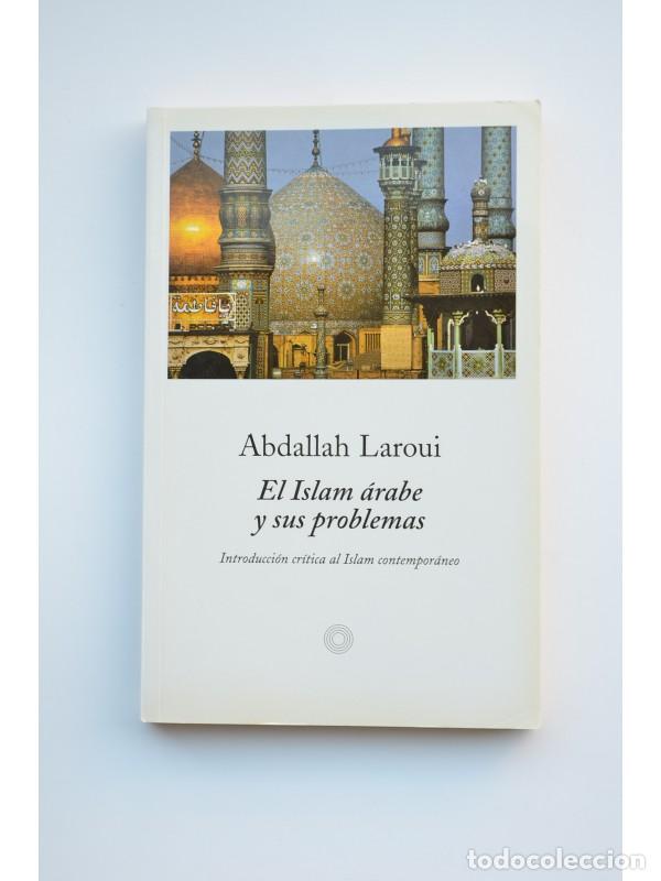 Libros: El Islam &aacute;rabe y sus problemas - LAROUI, Abdallah - Foto 1