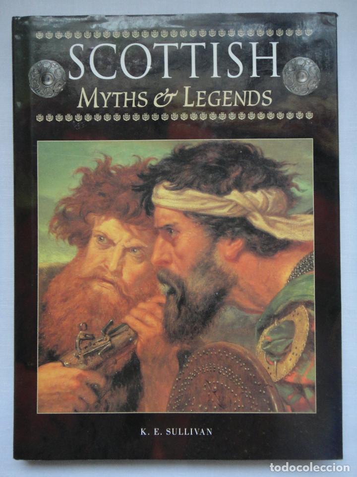 Libros: SCOTTISH, MYTHS & LEGENDS. K. E. SULLIVAN - Foto 1