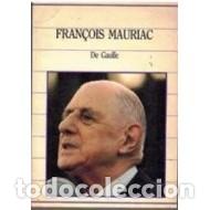 Libros: DE GAULLE - Mauriac,Fran&ccedil;ois - Foto 1
