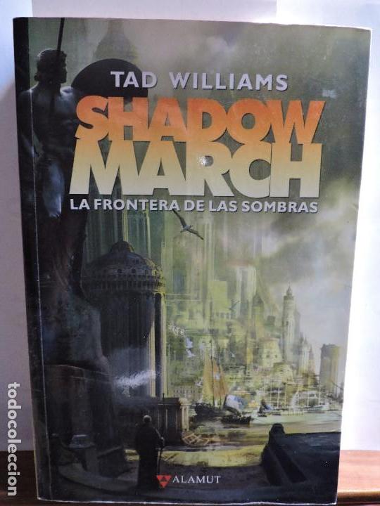 Libros: Shadowmarch. WILLIAMS, Tad. Ed. Alamut. Madrid 2012 - Foto 1