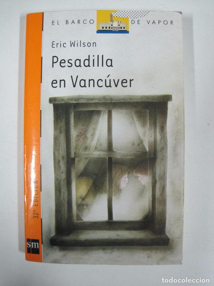 Libros: Pesadilla en Vancuver, El barco de vapor / Wilson, Eric - Foto 1