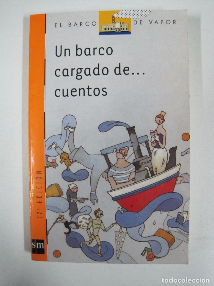 Libros: Un barco cargado de... cuentos, el barco de vapor / Andr&eacute;s Garc&iacute;a Vilari&ntilde;o, Antoni Dalmases, Carmen