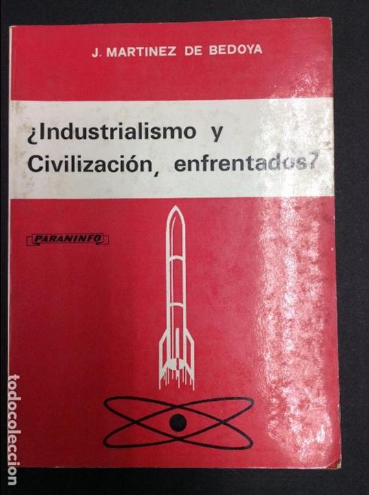 Libros: &iquest;Industrialismo y Civilizaci&oacute;n, enfrentados?