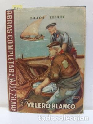 Libros: EL VELERO BLANCO - ZILAHY, LAJOS - Foto 1