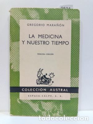 Libros: LA MEDICINA Y NUESTRO TIEMPO - GREGORIO MARA&Ntilde;&Oacute;N - Foto 1