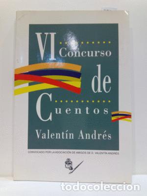 Libros: VI CONCURSO DE CUENTOS VALENTIN ANDRES - VARIOS - Foto 1