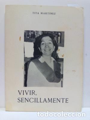 Libros: VIVIR, SENCILLAMENTE - MARTINEZ, TITA - Foto 1
