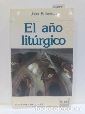Libros: EL A&Ntilde;O LIT&Uacute;RGICO - BELLAVISTA, JOAN - Foto 1