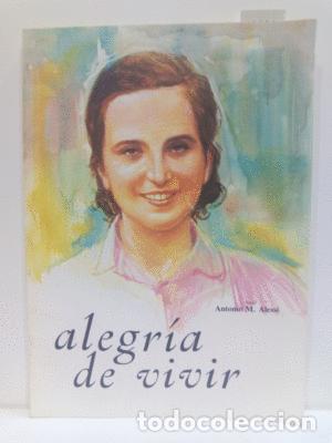 Libros: ALEGR&Iacute;A DE VIVIR - ALESSI, ATONIO M. - Foto 1