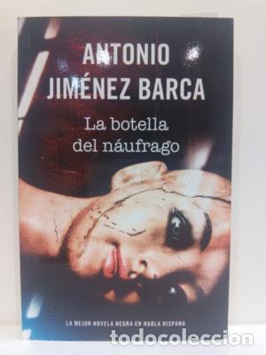 Libros: LA BOTELLA DEL NA&Uacute;FRAGO - ANTONIO JIM&Eacute;NEZ BARCA - Foto 1