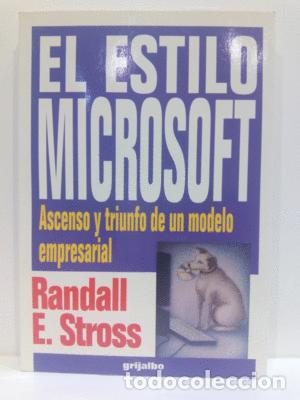 Libros: EL ESTILO MICROSOFT- ASCENSO Y TRIUNFO DE UN MODELO EMPRESARIAL. - RANDALL E. STROSS - Foto 1