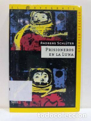 books: PRISIONEROS EN LA LUNA - SCHL&Uuml;TER, ANDREAS