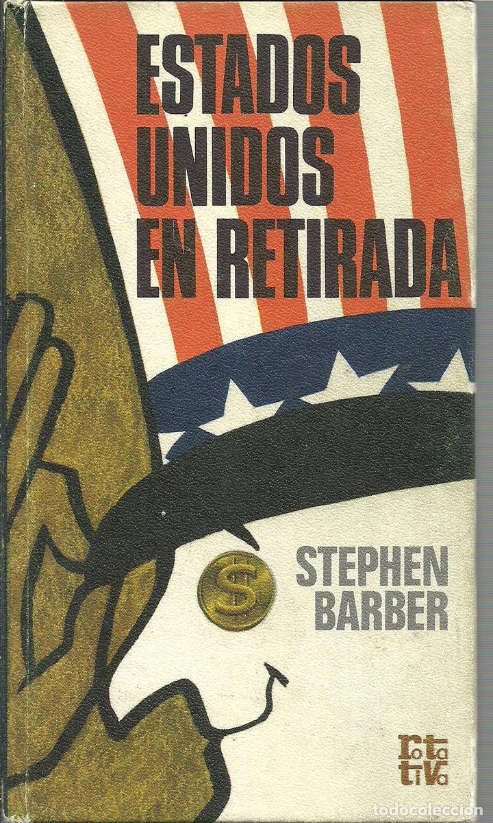 Libros: ESTADOS UNIDOS EN RETIRADA - STEPHEN BARBER - Foto 1