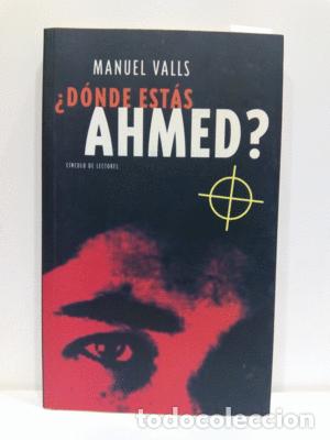 Libros: &iquest;D&Oacute;NDE EST&Aacute;S AHMED? - MANUEL VALLS - Foto 1