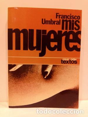 Libros: MIS MUJERES - UMBRAL, FRANCISCO - Foto 1
