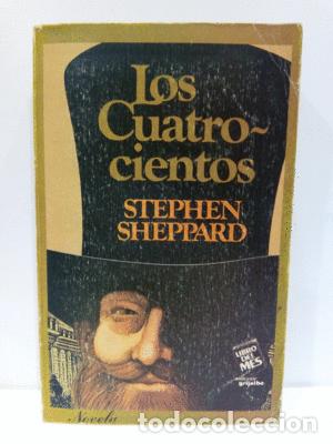 Libros: LOS CUATROCIENTOS - SHEPPARD, STEPHEN - Foto 1