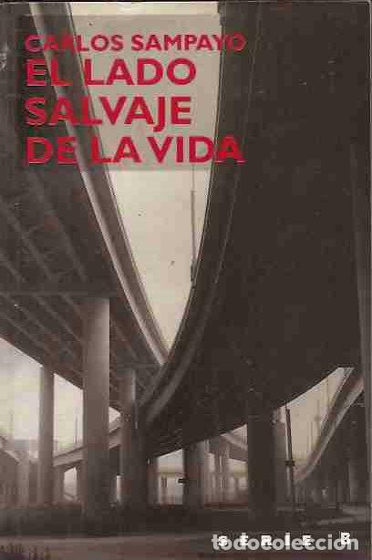 Libros: LADO SALVAJE DE LA VIDA - EL - SAMPAYO, CARLOS - Foto 1