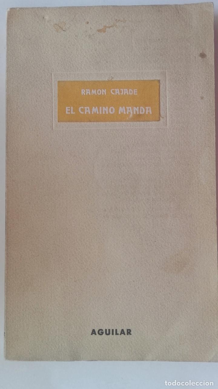 Libros: El camino manda - Ram&oacute;n Cajade - Foto 1