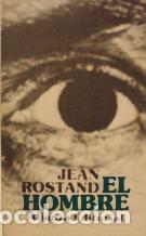 Libros: EL HOMBRE - JEAN ROSTAND - Foto 1