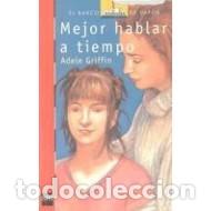 Libros: MEJOR HABLAR A TIEMPO - Griffin,Adele - Foto 1