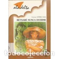 Libros: BETSAB&Eacute;  NUNCA DUERME - G&oacute;mez Ojea,Carmen - Foto 1