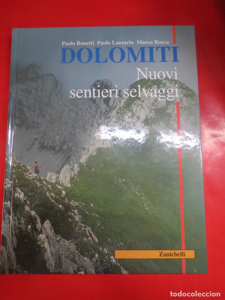 B&uuml;cher: DOLOMITI NUOVI SENTIERI SELVAGGI,PAOLO BONETTI PAOLO LAZZARIN MARCO ROCCA.