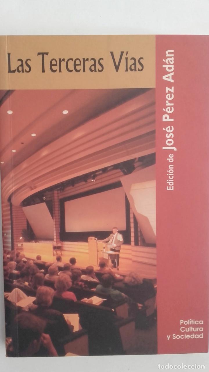 Libros: Las terceras v&iacute;as - Jos&eacute; P&eacute;rez Ad&aacute;n (edici&oacute;n) - Foto 1