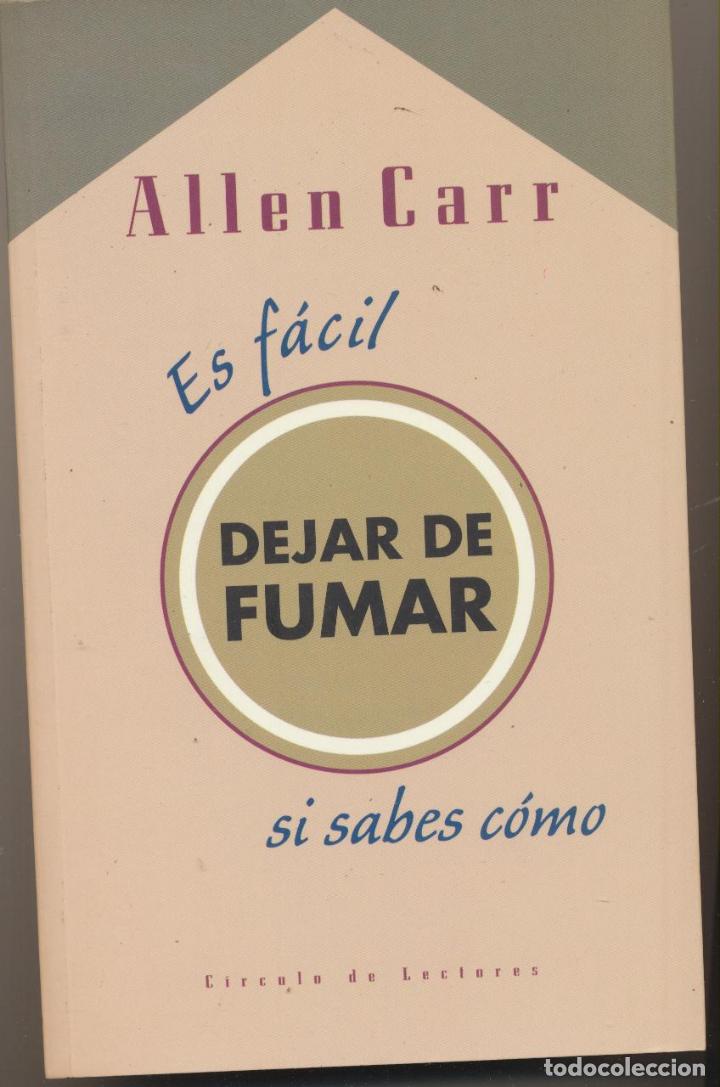 Libros: Dejar de fumar es f&aacute;cil si sabes c&oacute;mo. Allen Carr. - Foto 1