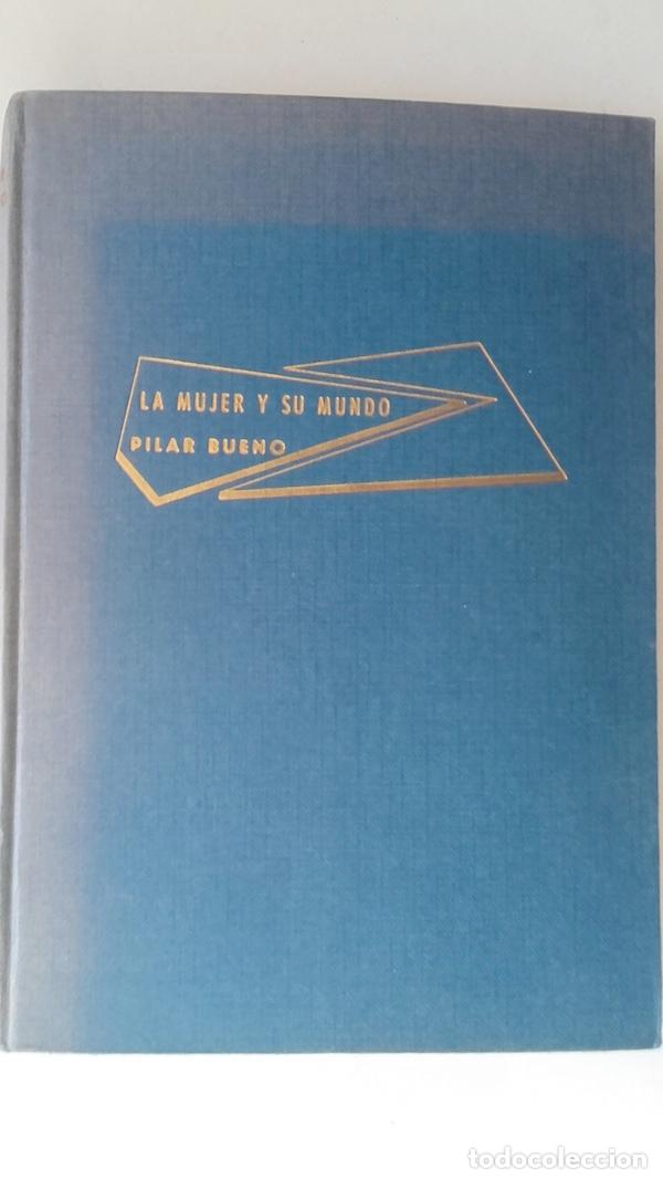 Libros: La mujer y su mundo - Pilar Bueno - Foto 1
