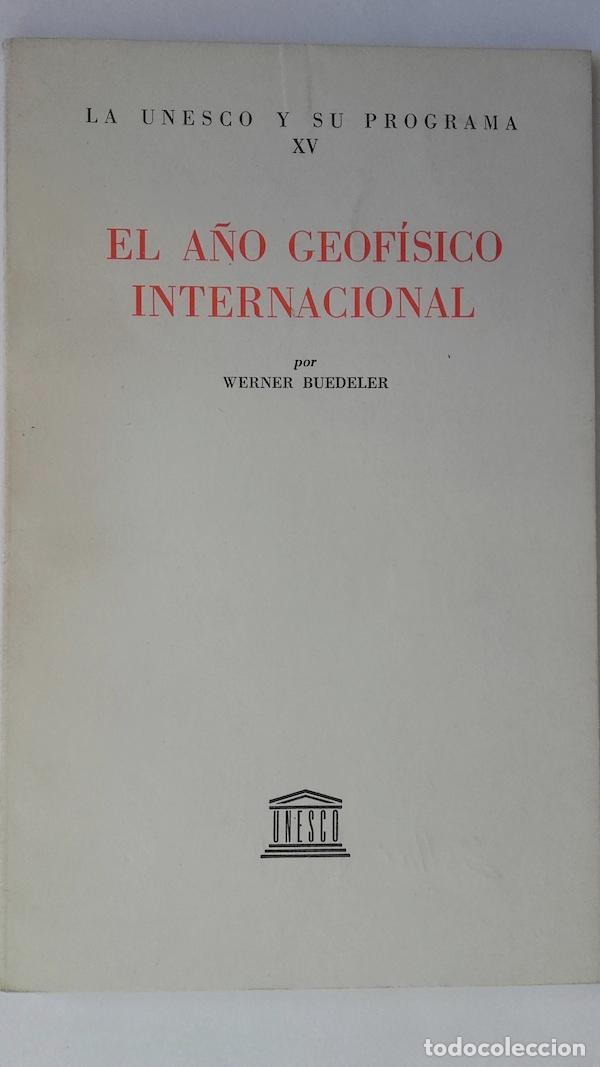 Libros: El a&ntilde;o geof&iacute;sico internacional - Werner Buedeler - Foto 1