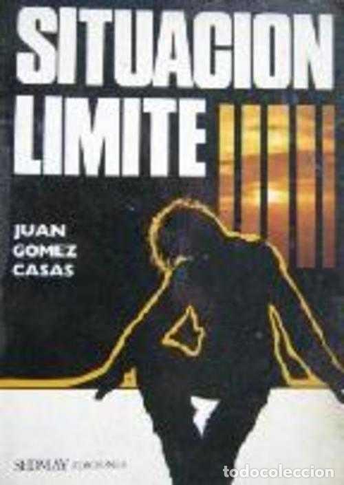 Libros: SITUACION LIMITE - JUAN GOMEZ CASAS - Foto 1